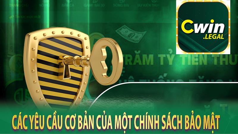 Các yêu cầu cơ bản của một chính sách bảo mật