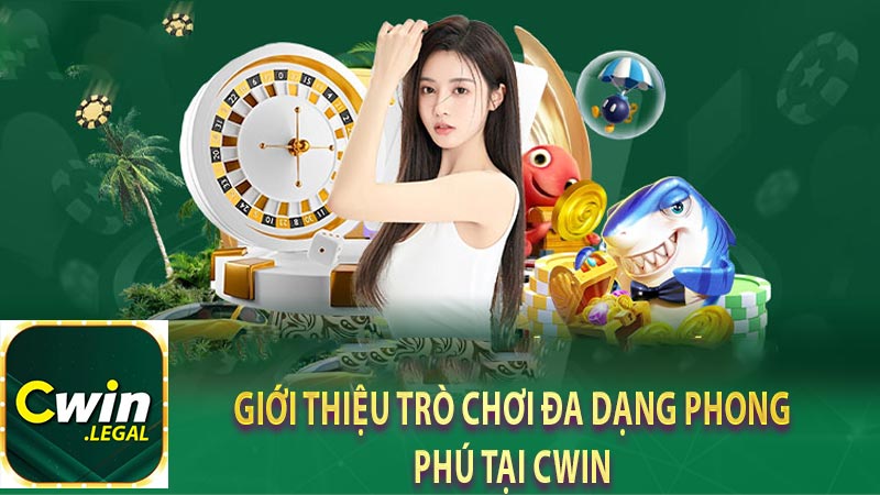 Giới thiệu trò chơi đa dạng phong phú tại cwin 